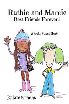 Ruthie And Marcie: Best Friends Forever (Smith Street Adventures)