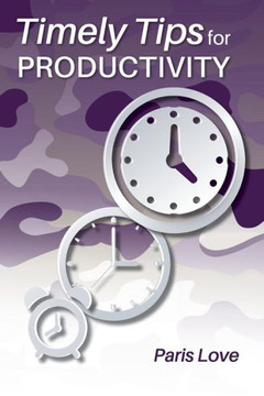 Timely Tips For Productivity
