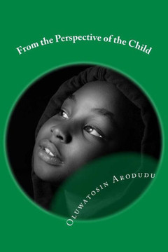 From the Perspective of the Child: An exposition and advocacy on the ordeal of a child from a dysfunctional family