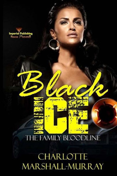 Black Ice: The Family Bloodline (Lady Ice)
