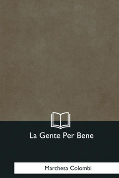 La Gente Per Bene (Italian Edition)