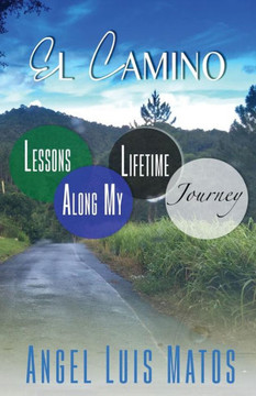 El Camino: Lessons Along My Lifetime Journey