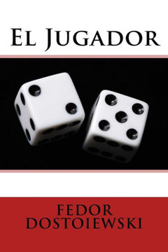 El Jugador (Spanish Edition) - 9781539810292