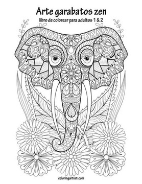 Arte garabatos zen libro para colorear para adultos 1 & 2 (Spanish Edition)