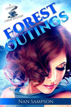 Forest Outings (A Coffee And Crime Mystery)