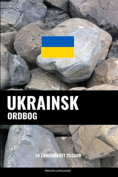 Ukrainsk Ordbog : En Emnebaseret Tilgang