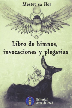 Libro De Himnos, Invocaciones Y Plegarias Libro De Himnos, Invocaciones Y Plegarias