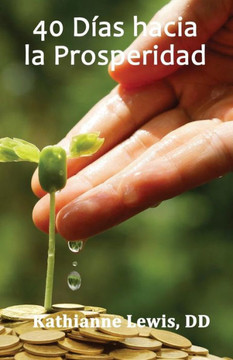 40 Dias hacia la Prosperidad (Spanish Edition)