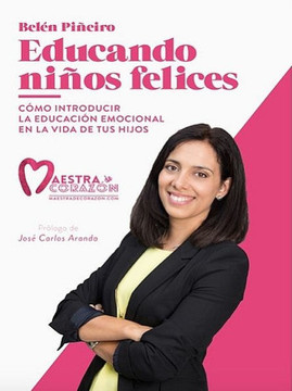 Educando Ninos Felices: Como Introducir La Educacion Emocional En La Vida De Tus Hijos (Spanish Edition)