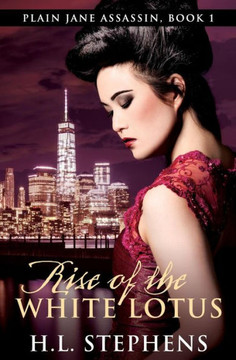 Rise Of The White Lotus (Plain Jane Assassin)