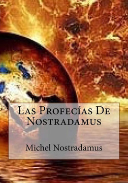 Las Profecias De Nostradamus (Spanish Edition) Las Profecias De Nostradamus (Spanish Edition)
