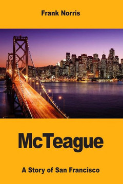 Mcteague: A Story Of San Francisco - 9781546568148
