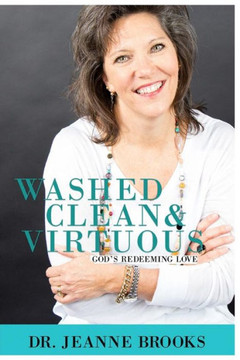 Washed Clean & Virtuous : God'S Redeeming Love