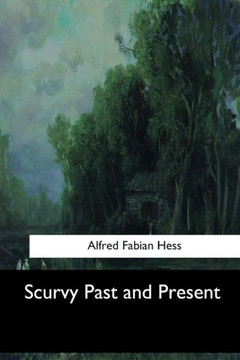 Scurvy Past And Present - 9781547278046