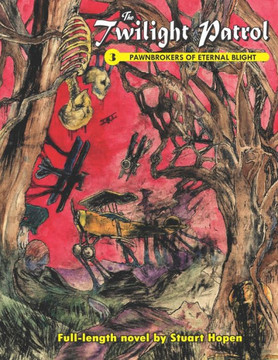 The Twilight Patrol #3 : Pawnbrokers Of Eternal Blight
