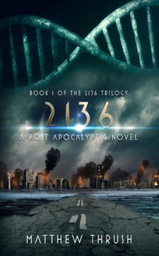 2136: A Post-Apocalyptic Novel (2136 Trilogy)