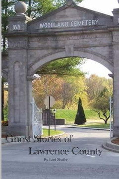 Ghost Stories Of Lawrence County