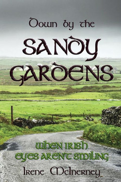Down by the Sandy Gardens: When Irish eyes aren't smiling