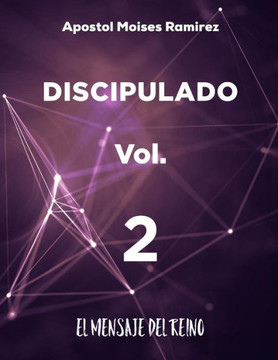 Discipulado: El Mensaje Del Reino (Spanish Edition)