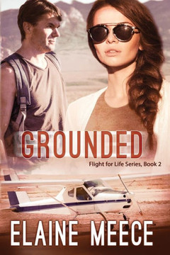 Grounded (Flight for Life Series) Grounded (Flight for Life Series)