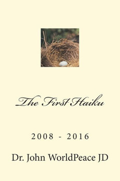 The First Haiku : 2008 - 2016