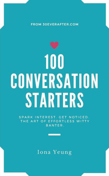 100 Conversation Starters 100 Conversation Starters