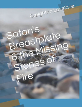 Satan'S Breastplate & The Missing Stones Of Fire