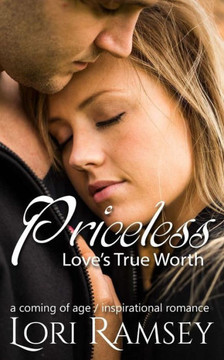 Priceless - Love's True Worth: A Coming Of Age Inspirational Romance
