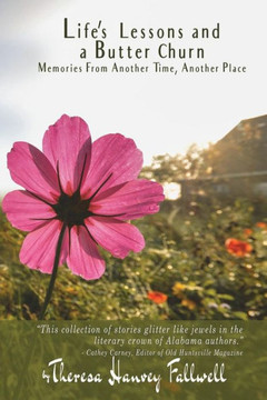 Life'S Lessons And A Butter Churn : Memories From Another Time, Another Place