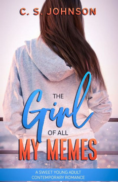 The Girl Of All My Memes