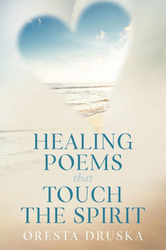 Healing Poems That Touch The Spirit Healing Poems That Touch The Spirit