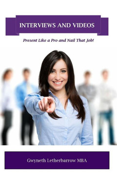 Interviews And Videos: Present Like A Pro And Nail That Job