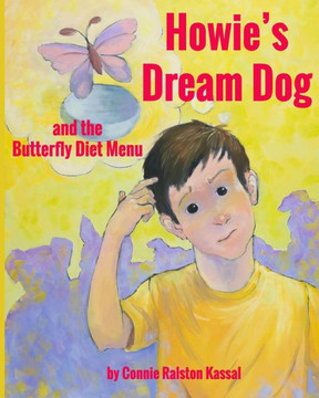 Howie's Dream Dog: and the Butterfly Diet Menu