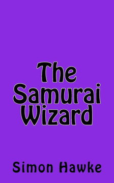 The Samurai Wizard (Wizard Of 4Th Street)