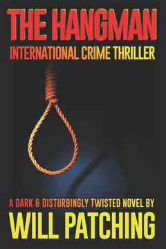 The Hangman : International Crime Thriller