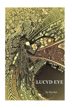 Lucyd Eye : Collection Of 122 Poems