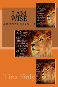 I am Wise: Adonai Says So (Child Of The Most High God) I am Wise: Adonai Says So (Child Of The Most High God)