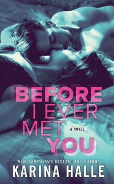 Before I Ever Met You Before I Ever Met You