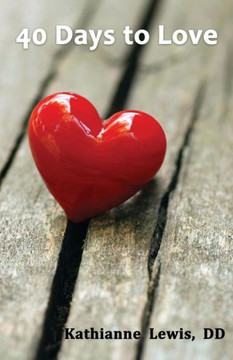 40 Days to Love 40 Days to Love