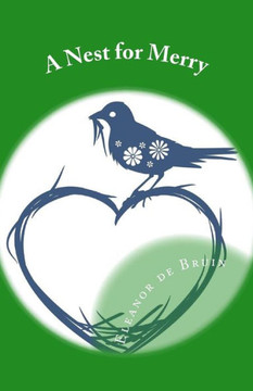 A Nest For Merry: A Fostering And Adoption Story