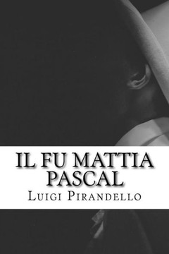Il fu Mattia Pascal (Italian Edition) - 9781984023650