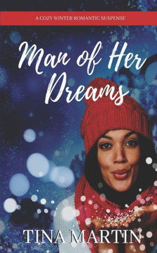 Man Of Her Dreams : A Standalone, Happily Ever After Romance