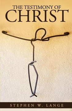 The Testimony Of Christ The Testimony Of Christ
