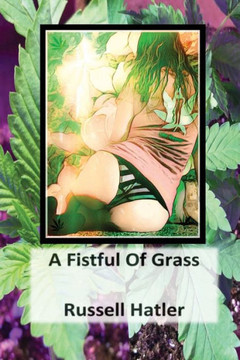 A Fistful of Grass (Stevenson Saga)