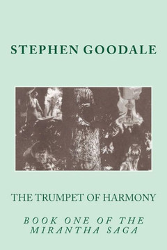 The Trumpet Of Harmony : Book One Of The Mirantha Triology