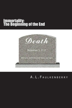 Immortality: The Beginning of the End