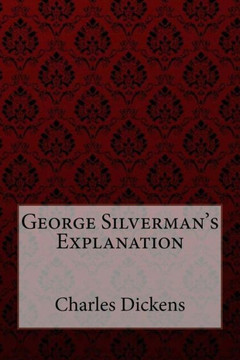 George Silverman's Explanation Charles Dickens