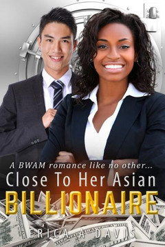 Close To Her Asian Billionaire: A Bwam Love Story For Adults