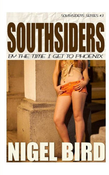 Southsiders : By The Time I Get To Phoenix