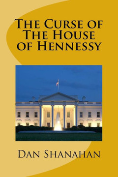 The Curse Of The House Of Hennessy